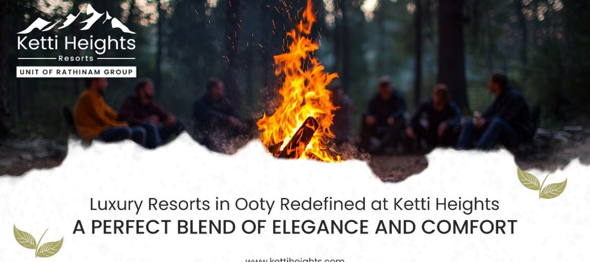 Luxury Resorts in Ooty | Ketti Heights